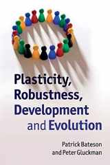 9780521736206-052173620X-Plasticity, Robustness, Development and Evolution
