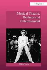 9781138279537-1138279536-Musical Theatre, Realism and Entertainment (Ashgate Interdisciplinary Studies in Opera)