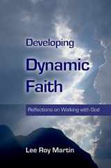 9781440476372-1440476373-Developing Dynamic Faith: Reflections On Walking With God