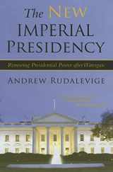 9780472031924-0472031929-The New Imperial Presidency: Renewing Presidential Power after Watergate (Contemporary Political And Social Issues)