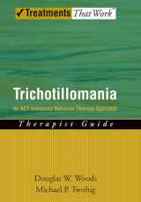 9780195336030-0195336038-Trichotillomania: An ACT-enhanced Behavior Therapy Approach Therapist Guide (Treatments That Work)