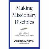 9780692177495-0692177493-Making Missionary Disciples