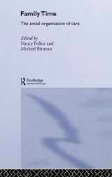 9780415310093-0415310091-Family Time: The Social Organization of Care (Routledge IAFFE Advances in Feminist Economics)