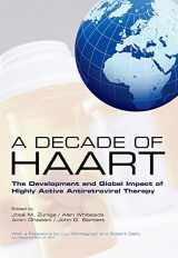 9780199225859-0199225850-A Decade of HAART: The Development and Global Impact of Highly Active Antiretroviral Therapy