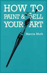 9780865340190-0865340196-How To Paint & Sell Your Art