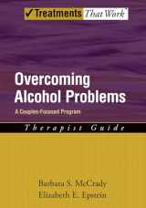 9780195322873-0195322878-Overcoming Alcohol Problems: A Couples-Focused Program (Treatments That Work)