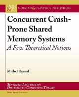 9781636393292-1636393292-Concurrent Crash-Prone Shared Memory Systems: A Few Theoretical Notions (Synthesis Lectures on Distributed Computing Theory)
