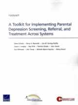 9780833078575-0833078577-A Toolkit for Implementing Parental Depression Screening, Referral, and Treatment Across Systems