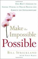 9780385520546-0385520549-Make the Impossible Possible: One Man's Crusade to Inspire Others to Dream Bigger and Achieve the Extraordinary
