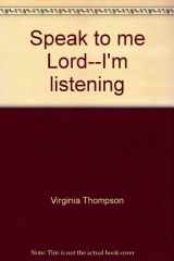 9780890811177-0890811172-Speak to me Lord--I'm listening