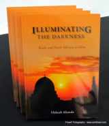 9781842001271-1842001272-Illuminating the Darkness: Blacks and North Africans in Islam