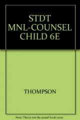 9780534556877-0534556876-Student Manual for Thompson and Rudolph's Counseling Children