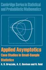 9780521847032-0521847036-Applied Asymptotics: Case Studies in Small-Sample Statistics (Cambridge Series in Statistical and Probabilistic Mathematics, Series Number 23)