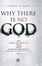 9789394112766-9394112766-Why There Is No God: Simple Responses to 20 Common Arguments for the Existence of God