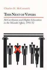 9780252016141-0252016149-This Nest of Vipers: McCarthyism and Higher Education in the Mundel Affair, 1951-52