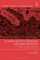9781849468657-1849468656-Human Rights Between Law and Politics: The Margin of Appreciation in Post-National Contexts (Modern Studies in European Law)