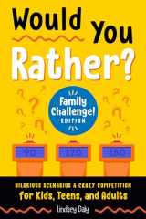 9780593435465-059343546X-Would You Rather? Family Challenge! Edition: Hilarious Scenarios & Crazy Competition for Kids, Teens, and Adults