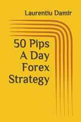 9781522086581-1522086587-50 Pips A Day Forex Strategy