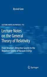 9780387881331-0387881336-Lecture Notes on the General Theory of Relativity: From Newton’s Attractive Gravity to the Repulsive Gravity of Vacuum Energy (Lecture Notes in Physics, 772)