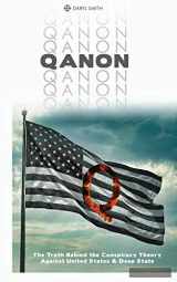 9781801128292-1801128294-Qanon: The Truth Behind the Conspiracy Theory Against United States and Deep State
