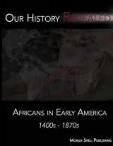 9781515128458-1515128458-Our History Revealed: Africans in Early America
