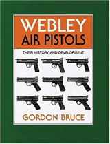 9780709066194-0709066198-Webley Air Pistols: Their History and Development