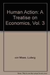 9780865976764-0865976767-Human Action: A Treatise on Economics, Vol. 3