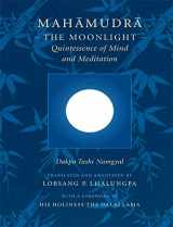 9780861712991-0861712994-Mahamudra: The Moonlight -- Quintessence of Mind and Meditation