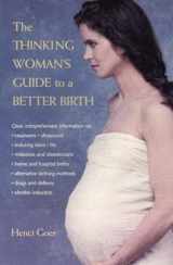 9780399525179-0399525173-The Thinking Woman's Guide to a Better Birth