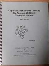 9781888805222-1888805226-Cognitive-Behavioral Therapy for Anxious Children: Therapist Manual, Third Edition
