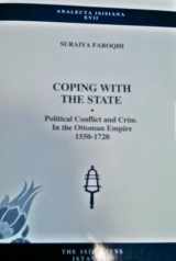 9789754280760-9754280762-Coping with the state: Political conflict and crime in the Ottoman Empire, 1550-1720 (Analecta Isisiana)