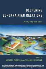 9781786601711-1786601710-Deepening EU-Ukrainian Relations: What, Why and How?