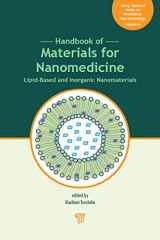 9789814800914-9814800910-Handbook of Materials for Nanomedicine: Lipid-Based and Inorganic Nanomaterials (Jenny Stanford Series on Biomedical Nanotechnology)
