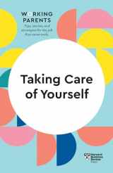 9781633699786-1633699781-Taking Care of Yourself (HBR Working Parents Series)