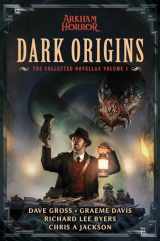 9781839081187-183908118X-Dark Origins: Arkham Horror: The Collected Novellas, Vol. 1
