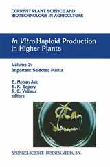 9780792335795-0792335791-In vitro Haploid Production in Higher Plants: Volume 3: Important Selected Plants (Current Plant Science and Biotechnology in Agriculture, 25)