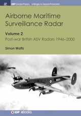 9781643270739-1643270737-Airborne Maritime Surveillance Radar: Volume 2, Post-war British ASV Radars 1946-2000 (Iop Concise Physics)