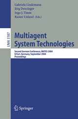 9783540232223-3540232222-Multiagent System Technologies: Second German Conference, MATES 2004, Erfurt, Germany, September 29-30, 2004, Proceedings (Lecture Notes in Computer Science, 3187)