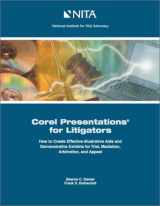 9781556817038-1556817037-Corel Presentations for Litigators: How to Create Demonstrative Exhibits and Illustrative Aids for Trial, Mediation, Arbitration, and Appeal