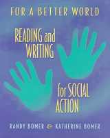 9780325002637-0325002630-For a Better World: Reading and Writing for Social Action