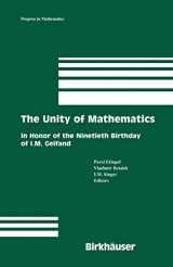 9780817640767-0817640762-The Unity of Mathematics: In Honor of the Ninetieth Birthday of I.M. Gelfand (Progress in Mathematics, 244)