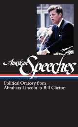 9781931082983-1931082987-American Speeches: Political Oratory from Abraham Lincoln to Bill Clinton (Library of America)