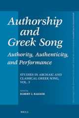 9789004339699-9004339698-Authorship and Greek Song: Authority, Authenticity, and Performance (Mnemosyne, Supplements, 402) (English and Ancient Greek Edition)