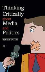 9781612052731-1612052738-Thinking Critically about Media and Politics