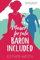 9781736747803-1736747800-Manor for Sale, Baron Included: A Victorian Romance (A Romance of Rank)