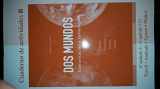 9780077358532-0077358538-Dos Mundos Comunicacion y Comunidad: Cuaderno de Actividades B 7th Edition