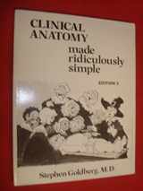 9780940780538-0940780534-Clinical Anatomy Made Ridiculously Simple (MedMaster Series, 2004 Edition)