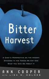 9780415922272-0415922275-Bitter Harvest: A Chef's Perspective on the Hidden Danger in the Foods We Eat and What You Can Do About It