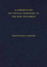 9780825445095-0825445094-A Commentary on Textual Additions to the New Testament
