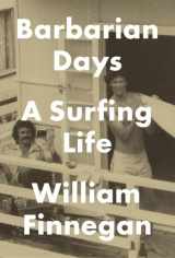 9781594203473-1594203474-Barbarian Days: A Surfing Life